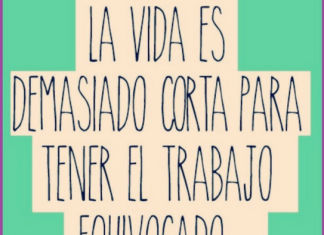 4 ideas para motivarte en el trabajo Frase la vida es demasiado corta para tener el trabajo equivocado