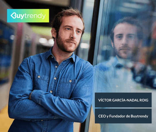 Víctor García-Nadal Roig CEO y Fundador de Buytrendy