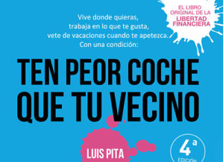 Ten peor coche que tu vecino da las claves para disfrutar de una libertad financiera.