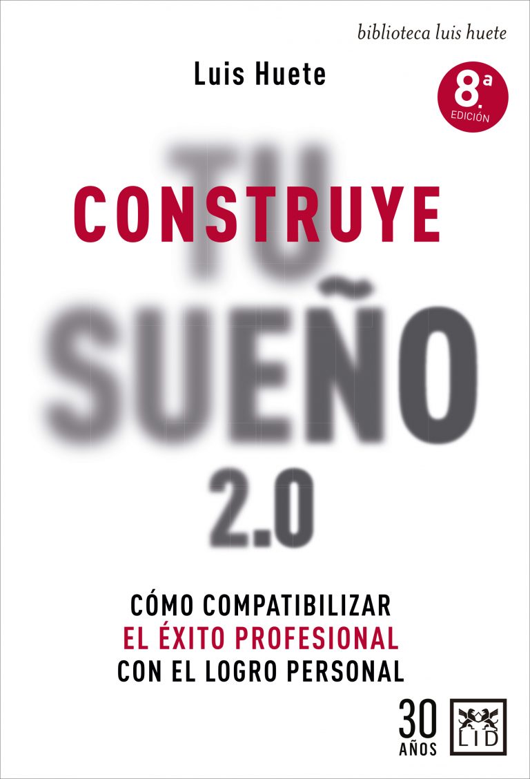 Construye tu sueño 2.0: una guía para alcanzar el éxito